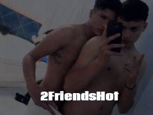 2FriendsHot