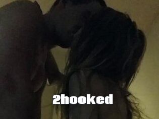 2hooked