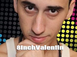 8InchValentin