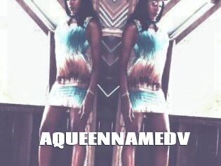 AQUEENNAMEDV