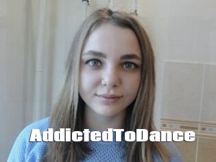AddictedToDance