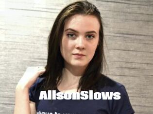 AlisonSlows