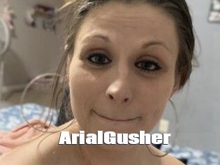 ArialGusher