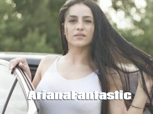 ArianaFantastic
