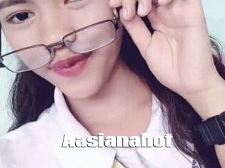 Aasianahot