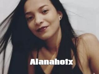 Alanahotx