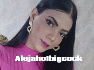Alejahotbigcock