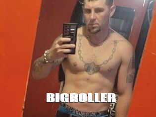 BIGROLLER
