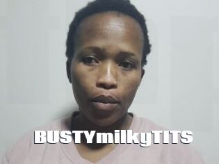 BUSTYmilkyTITS
