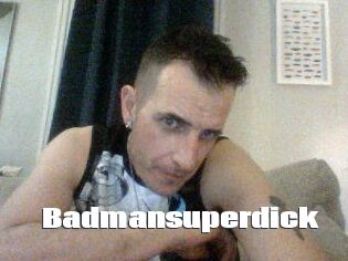 Badmansuperdick