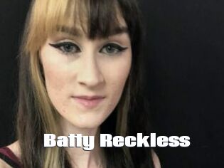 Batty_Reckless