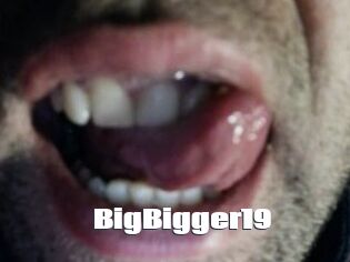 BigBigger19