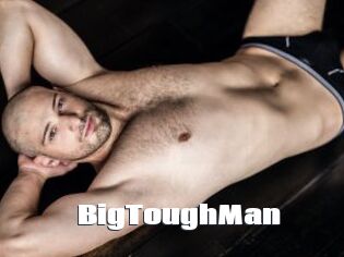 BigToughMan
