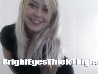 BrightEyesThickThighs