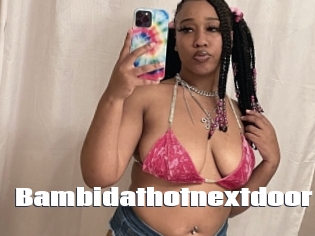 Bambidathotnextdoor