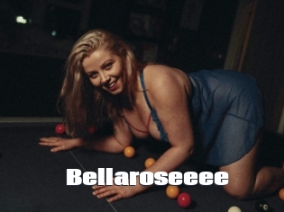 Bellaroseeee