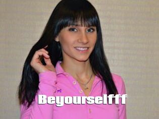 Beyourselfff