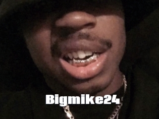 Bigmike24