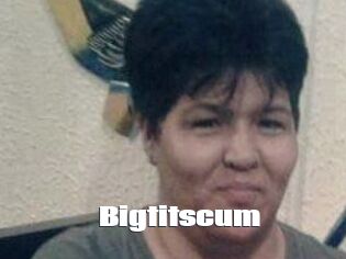 Bigtitscum