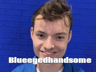 Blueeyedhandsome