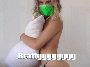 Brattyyyyyyyy