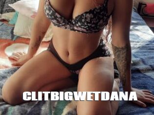 CLITBIGWETDANA