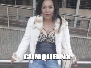 CUMQUEENX