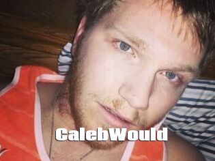 CalebWould