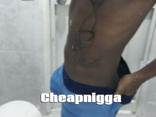 Cheapnigga