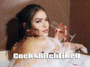 Cock4BitchLikeU