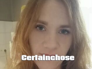 Certainchose
