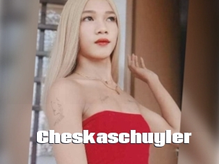 Cheskaschuyler