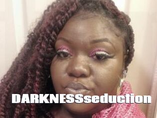 DARKNESSseduction