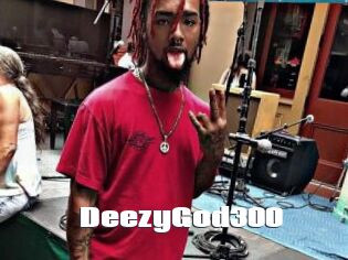 DeezyGod300