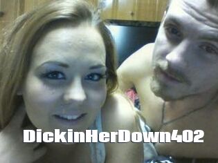 DickinHerDown402
