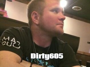 Dirty605