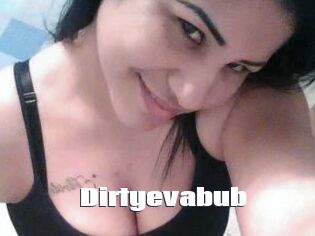 Dirtyevabub