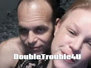 DoubleTrouble4U