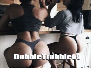 DubbleTrubble69