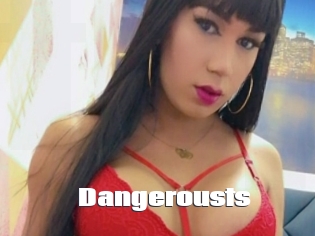 Dangerousts