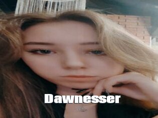 Dawnesser