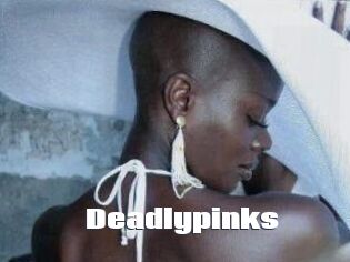 Deadlypinks