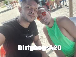 Dirtyboys420