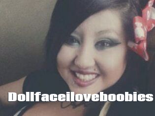 Dollfaceiloveboobies
