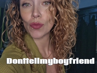 Donttellmyboyfriend