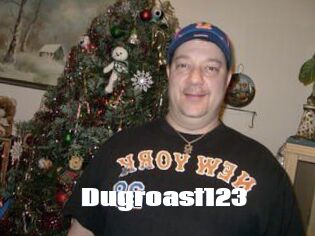 Dugroast123