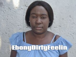 EbonyDirtyFeelin