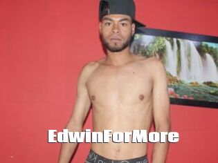 EdwinForMore
