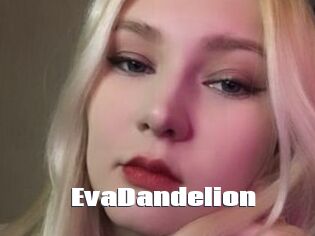 EvaDandelion The hot porn
