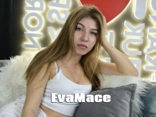 EvaMace